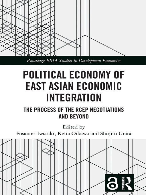 Title details for Political Economy of East Asian Economic Integration by Fusanori Iwasaki - Available